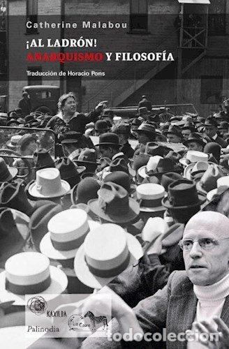 B&uuml;cher: AL LADRON ANARQUISMO Y FILOSOFIA - CATHERINE MALABOU