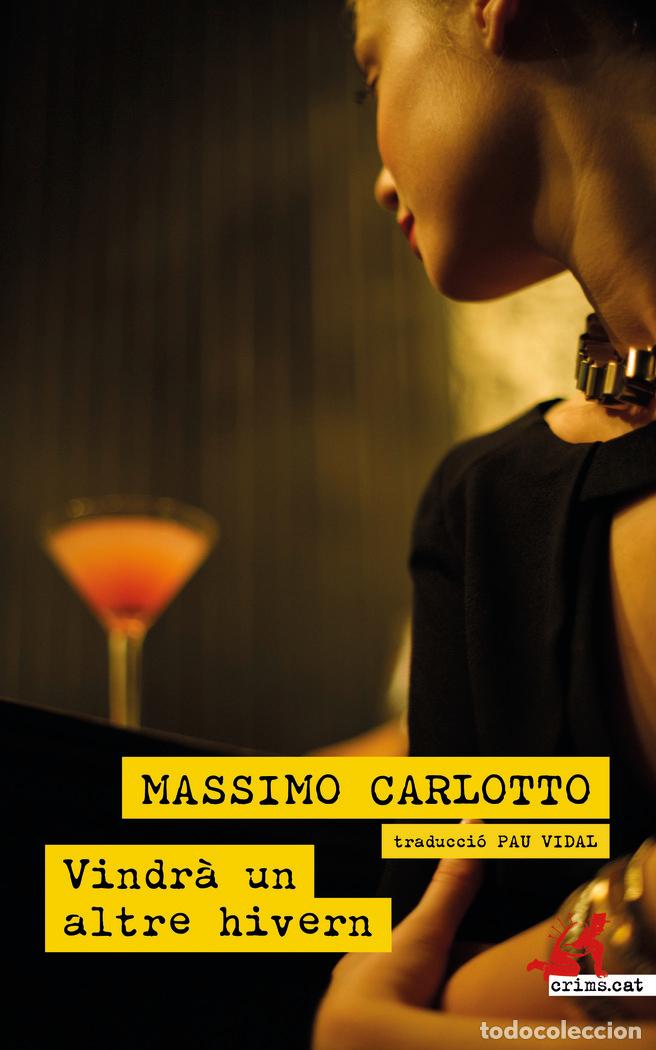 Livros: VINDRA UN ALTRE HIVERN - CARLOTTO, MASSIMO