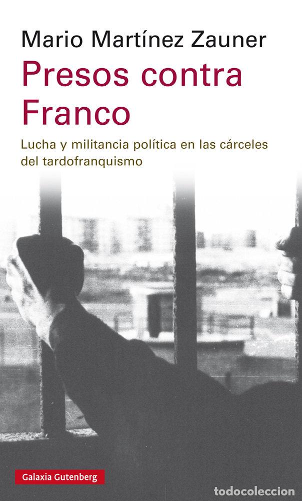 Livros: PRESOS CONTRA FRANCO - MARTINEZ ZAUNER, MARIO