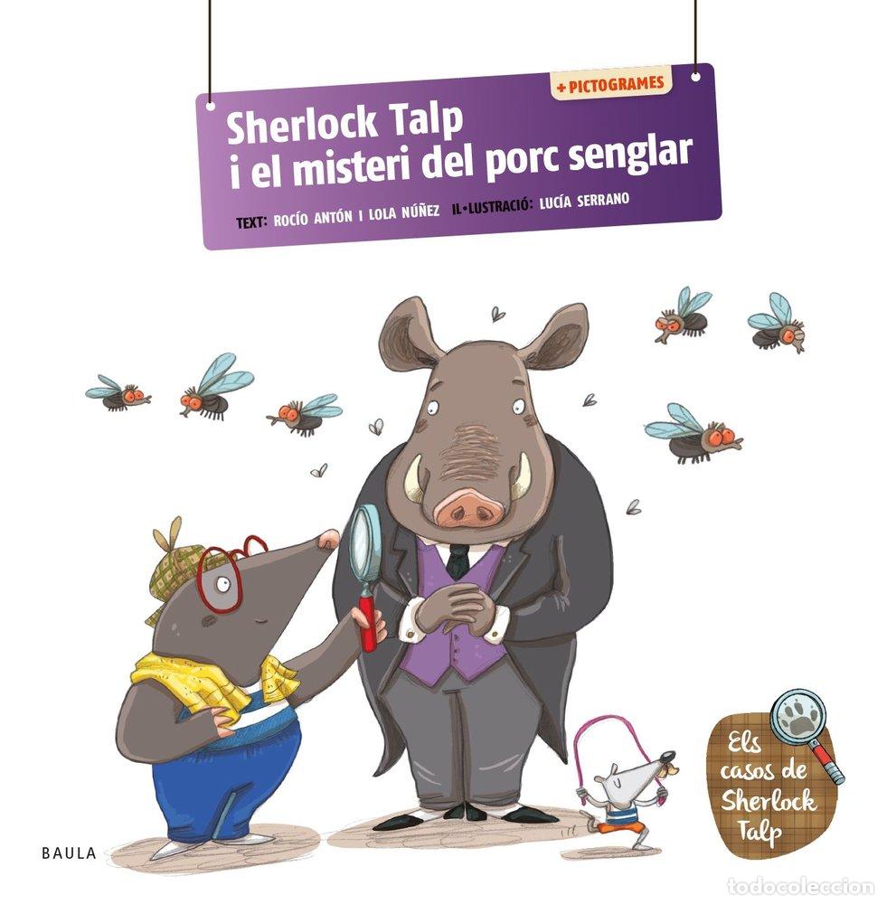 Livros: SHERLOCK TALP I EL MISTERI DEL PORC SENGLAR - ANTON BLANCO, ROCIO
