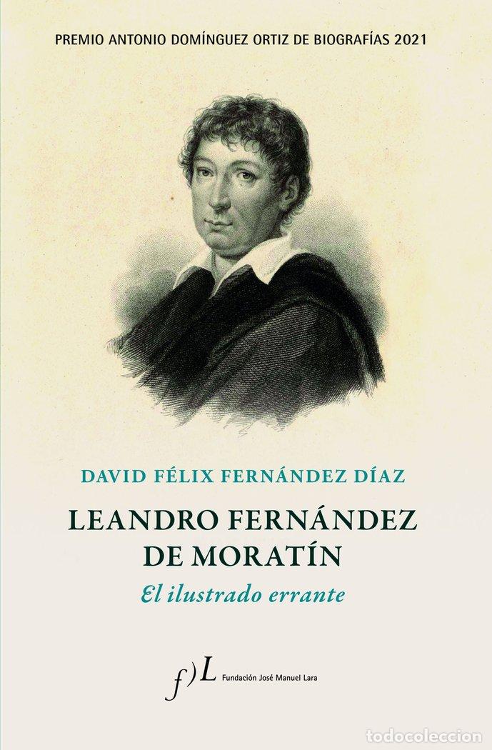 Livros: LEANDRO FERNANDEZ DE MORATIN EL ILUSTRADO - FERNANDEZ DIAZ, DAVID FELIX