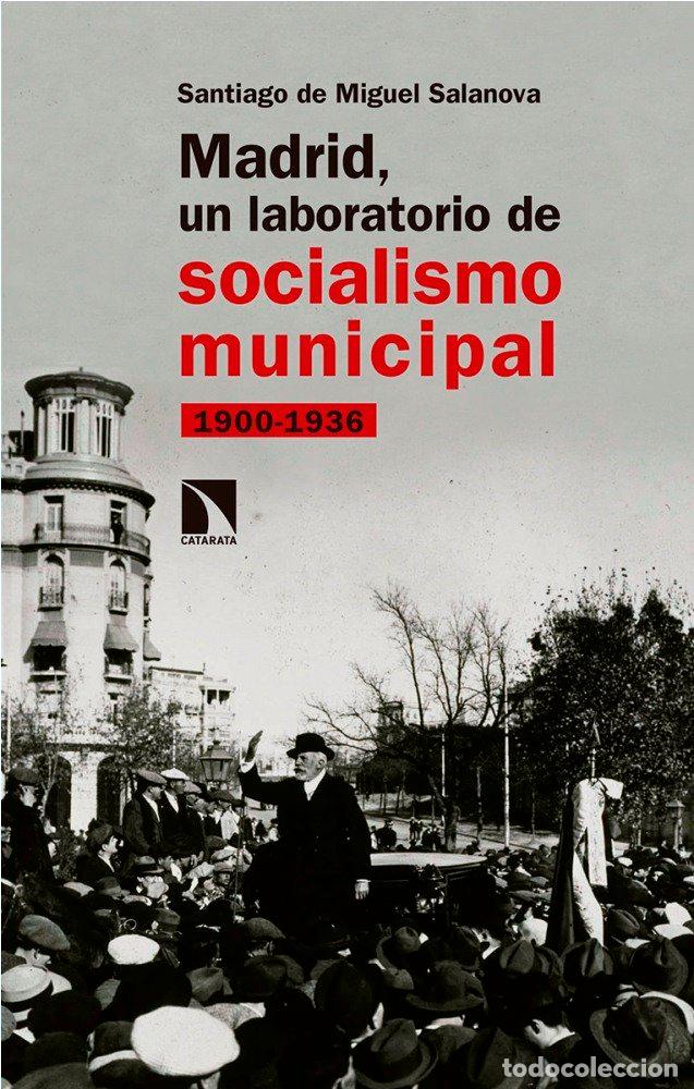 Livros: MADRID UN LABORATORIO DE SOCIALISMO MUNICIPAL - SALANOVA, SANTIAGO DE MIGUEL