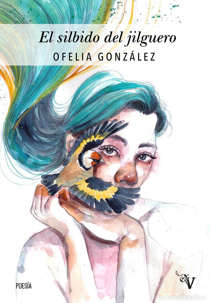Libri: SILBIDO DEL JILGUERO,EL - GONZALEZ, OFELIA