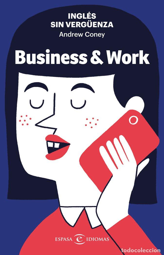 Libri: INGLES SIN VERGUENZA BUSINESS & WORK - ANDREW CONEY