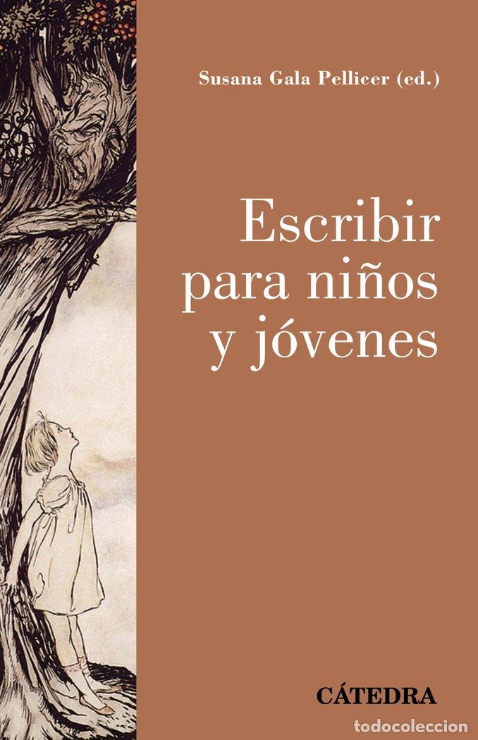 Libri: ESCRIBIR PARA NI&Ntilde;OS Y JOVENES - GALA PELLICER, SUSANA