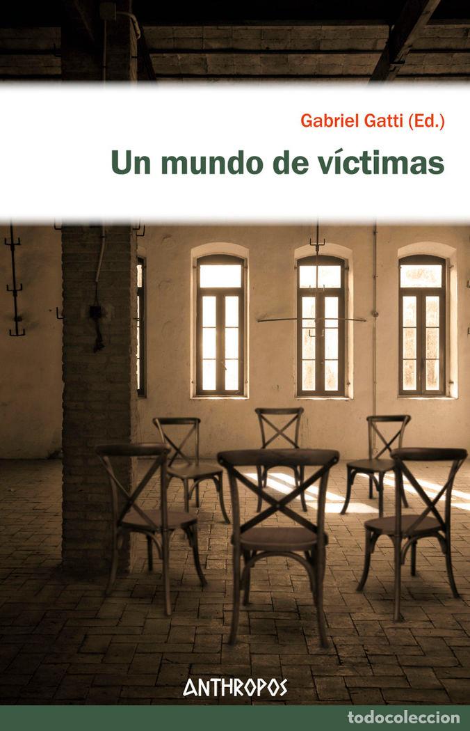 Libri: UN MUNDO DE VICTIMAS - GATTI, GABRIEL