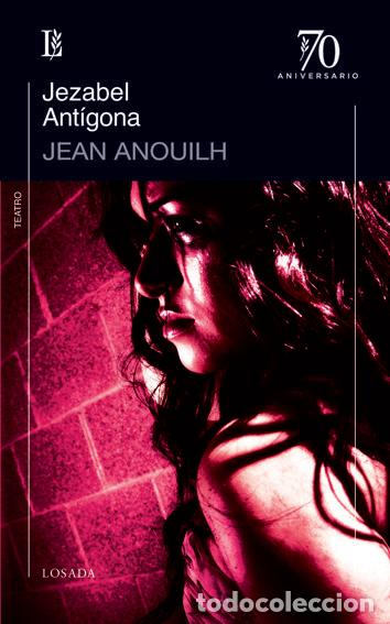 Libri: JEZABEL ANTIGONA - ANOUILH, JEAN