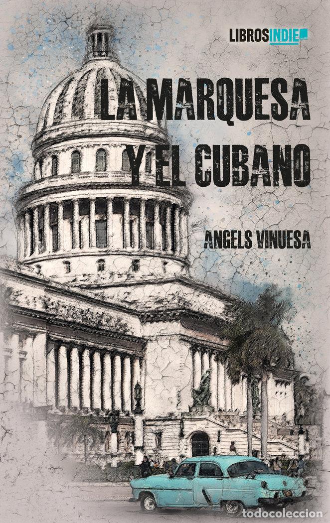 Libros: LA MARQUESA Y EL CUBANO - VINUESA, ANGELS
