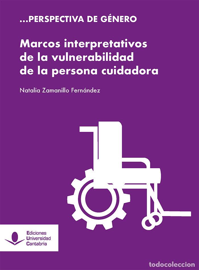 Libros: MARCOS INTERPRETATIVOS DE LA VULNERABILIDAD DE LA PERSONA CU - ZAMANILLO FERNANDEZ, NATALIA