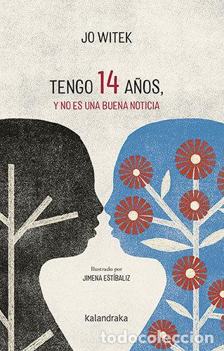 Libros: TENGO 14 A&Ntilde;OS Y NO ES UNA BUENA NOTICIA - WITEK, JO