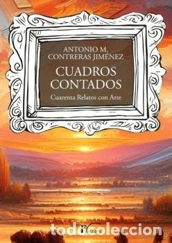 Libros: CUADROS CONTADOS - CONTRERAS JIMENEZ, ANTONIO M
