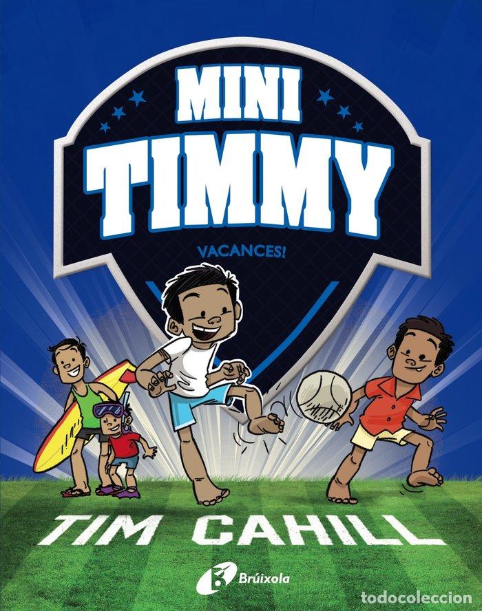 Libri: MINI TIMMY 8 VACANCES - CAHILL, TIM