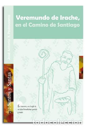 Libri: VEREMUNDO DE IRACHE, EN EL CAMINO DE SANTIAGO - PEDROARENA GRANADA, JOSE ANTONIO