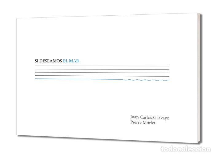 B&uuml;cher: SI DESEAMOS EL MAR - GARVAYO MEDINA, JUAN CARLOS