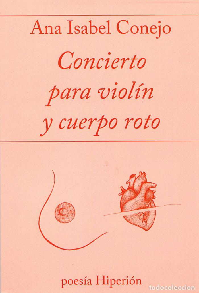 B&uuml;cher: CONCIERTO PARA VIOLIN Y CUERPO ROTO - CONEJO, ANA ISABEL