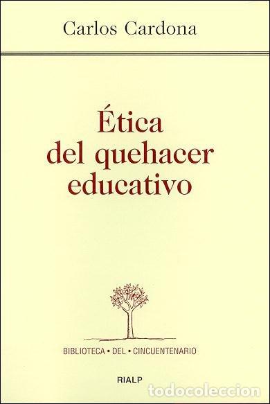 B&uuml;cher: ETICA DEL QUEHACER EDUCATIVO - CARDONA, CARLOS
