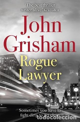 Libri: ROGUE LAWYER - J GRISHAM