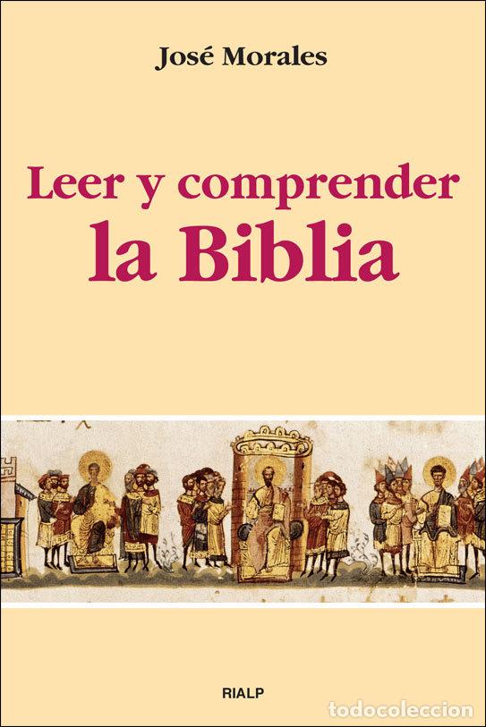 Libros: LEER Y COMPRENDER LA BIBLIA - MORALES MARIN, JOSE