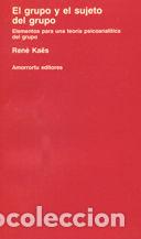 Libros: GRUPO Y EL SUJETO DEL GRUPO,EL - KAES, RENE