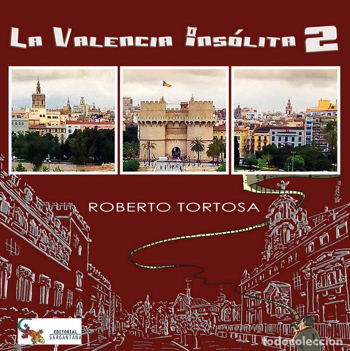 Libros: VALENCIA INSOLITA 2,LA - TORTOSA, ROBERTO