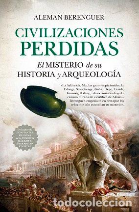 Libros: CIVILIZACIONES PERDIDAS EL MISTERIO DE SU HISTORIA Y ARQUEO - BERENGUER, ALEMA&Ntilde;