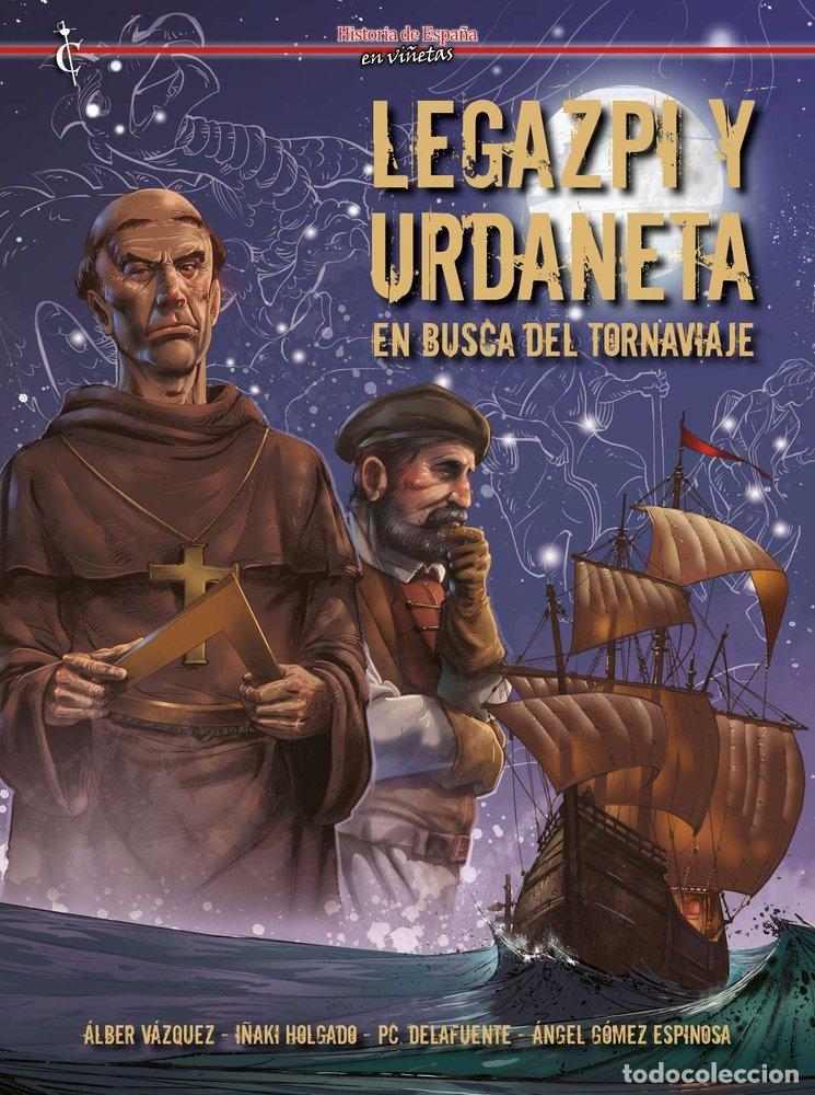Libros: LEGAZPI Y URDANETA - DE LA FUENTE, PACO