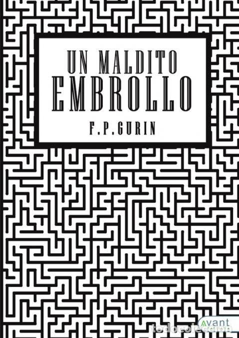 Livres: UN MALDITO EMBROLLO - P GURIN, F