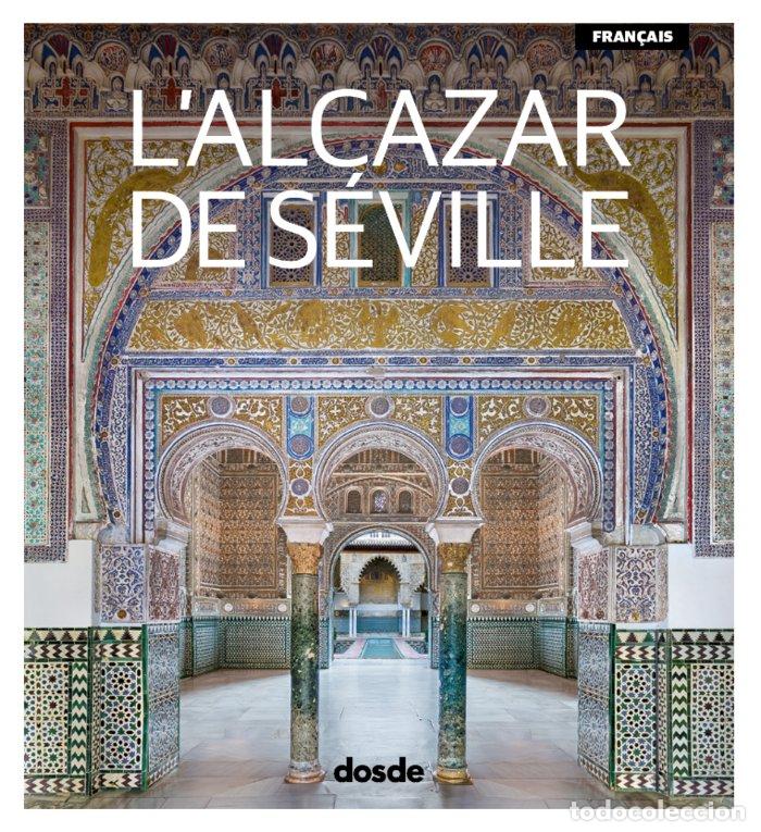 Livres: L ALCAZAR DE SEVILLE - VARIOS AUTORES