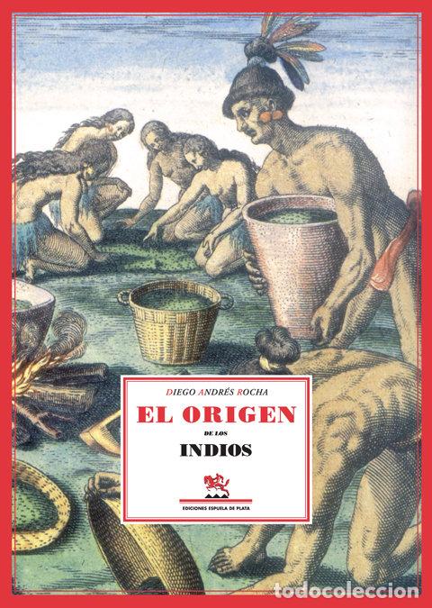 Livres: ORIGEN DE LOS INDIOS,EL - ROCHA, DIEGO ANDRES