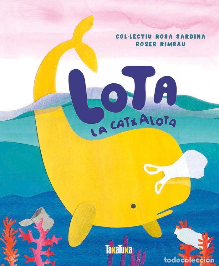 Livres: LOTA, LA CATXALOTA - RIMBAU, ROSER