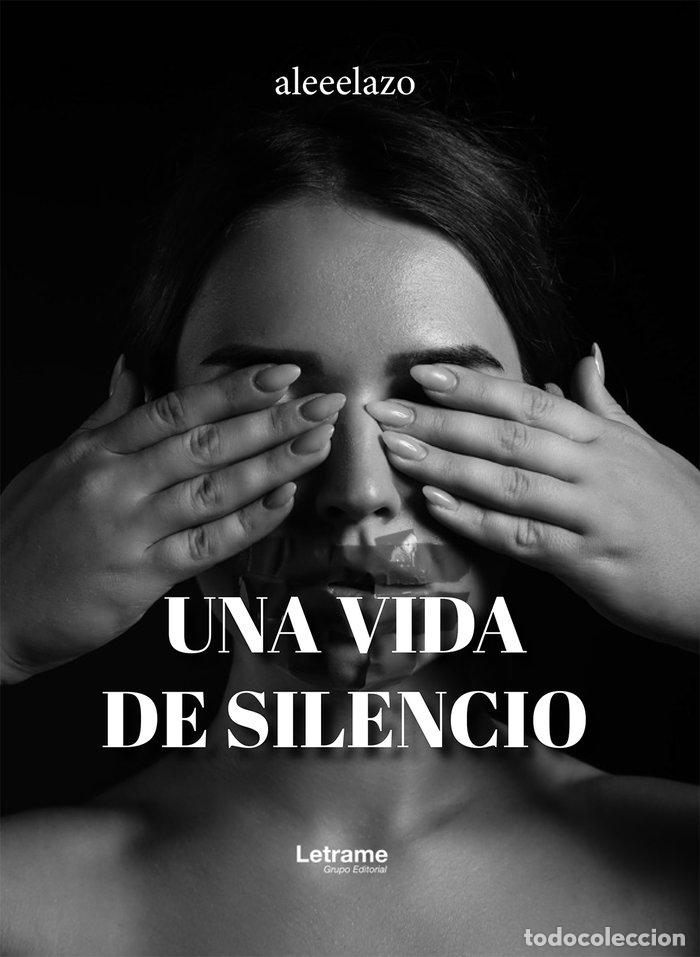 Livres: UNA VIDA DE SILENCIO - ALEEELAZO