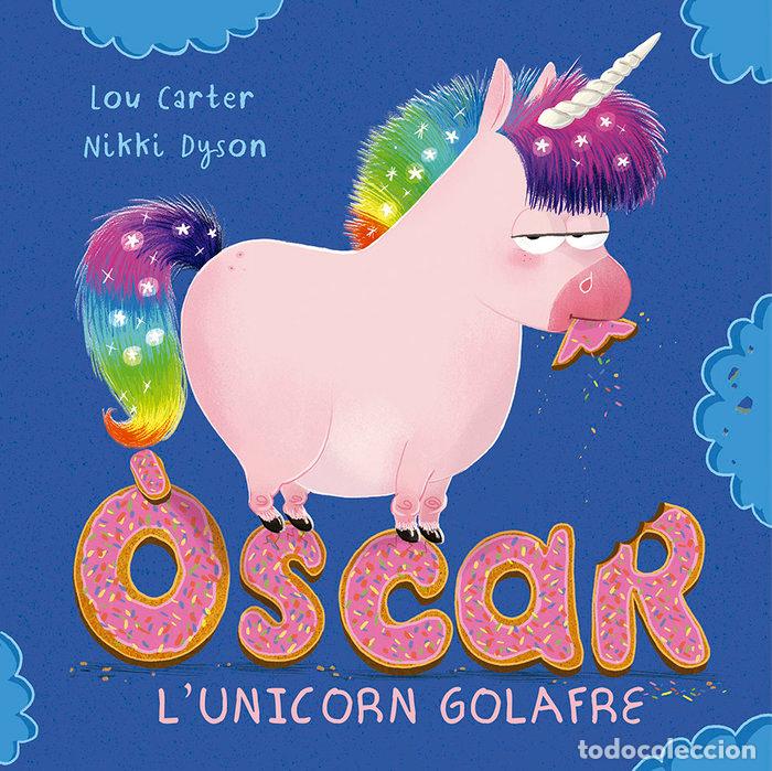 Libros: OSCAR LUNICORN GOLAFRE - CARTER, LOU