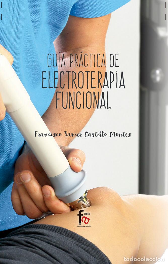 Livres: GUIA PRACTICA DE ELECTROTERAPIA FUNCIONAL - CASTILLO MONTES, FRANCISCO JAVIER