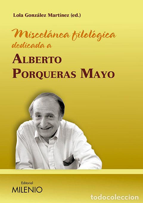 Livres: MISCELANEA FILOLOGICA DEDICADA A ALBERTO PORQUERAS MAYO - AA.VV