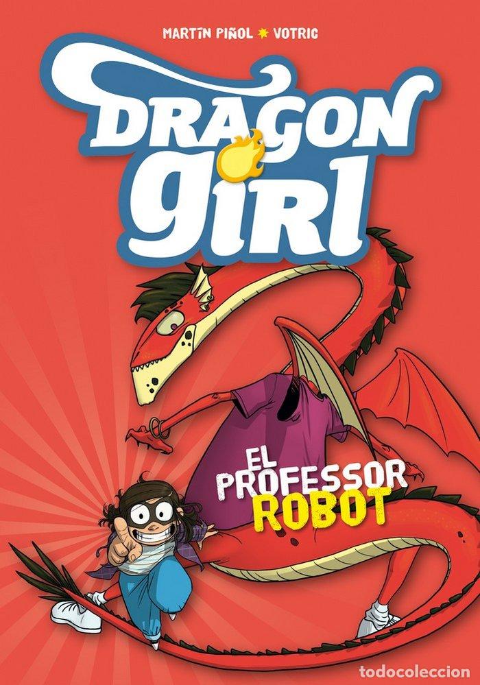Libri: DRAGON GIRL 2 EL PROFESSOR ROBOT - PI&Ntilde;OL, MARTIN