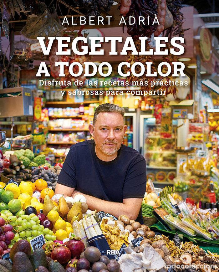 Libri: VEGETALES A TODO COLOR - ADRIA ACOSTA, ALBERT