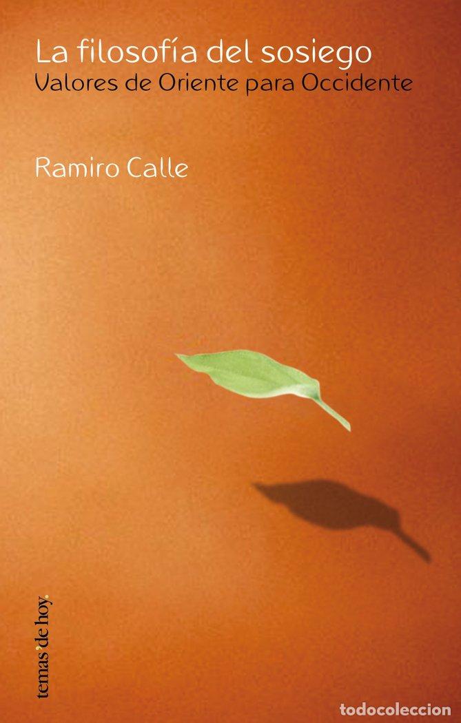 books: FILOSOFIA DEL SOSIEGO VALORES DE ORIENTACION PARA OCCIDENTE - CALLE, RAMIRO