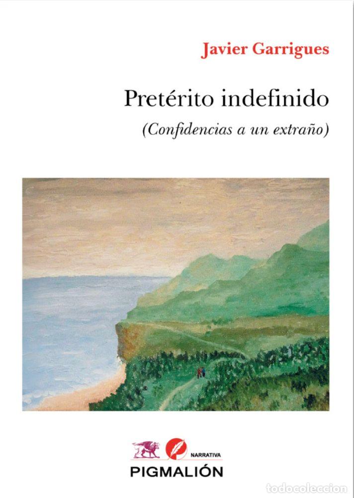 Livros: PRETERITO INDEFINIDO (CONFIDENCIAS A UN EXTRA&Ntilde;O) - GARRIGUES FLOREZ, JAVIER