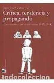 Livros: CRITICA TENDENCIA Y PROPAGANDA - GOMEZ GUTIERREZ, JUAN JOSE
