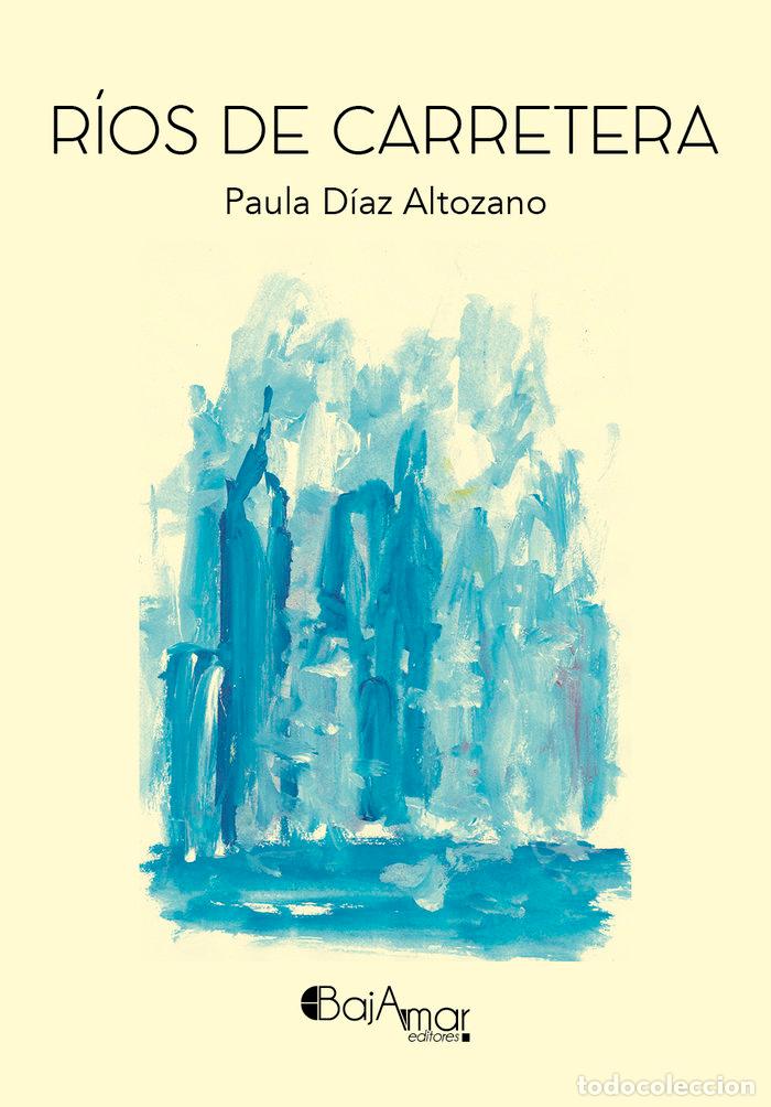 Livros: RIOS DE CARRETERA - DIAZ ALTOZANO, PAULA