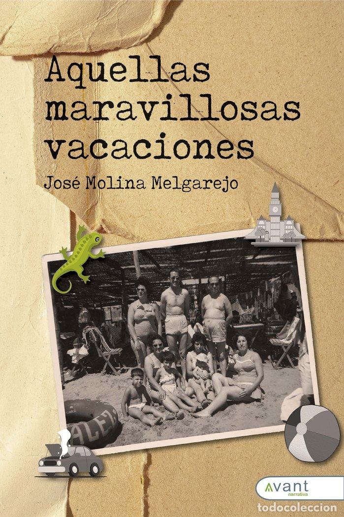 books: AQUELLAS MARAVILLOSAS VACACIONES - MOLINA MELGAREJO, JOSE
