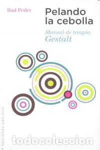 Livres: PELANDO LA CEBOLLA MANUAL DE TERAPIA GESTALT - FEDER, BUD