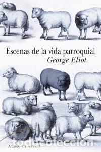 books: ESCENAS DE LA VIDA PARROQUIAL - ELIOT, GEORGE