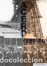 Livros: ACERO Y ESTADO - MIGUEL ANGEL SAEZ GARCIA