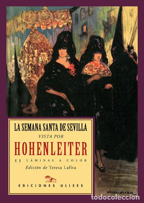 Libri: SEMANA SANTA VISTA POR HOHENLEITER,LA - HOHENLEITER, FRANCISCO
