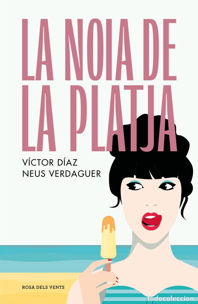 Livros: LA NOIA DE LA PLATJA - VICTOR JOSE DIAZ GOMEZ