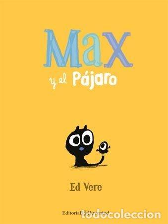 books: MAX Y EL PAJARO - VERE, ED