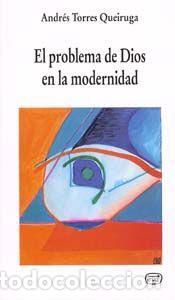 books: PROBLEMA DE DIOS EN LA MODERNIDAD,EL - TORRES QUEIRUGA, ANDRES