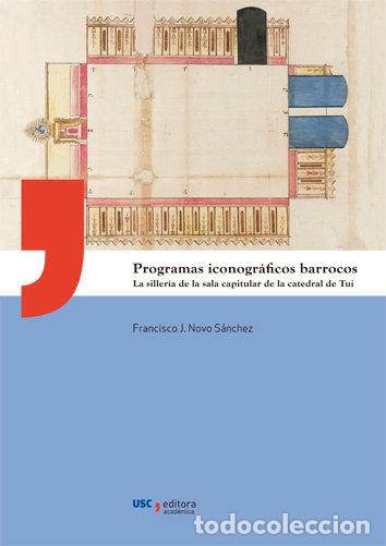 Livres: PROGRAMAS ICONOGRAFICOS BARROCOS LA SILLERIA DE LA SALA CAP - NOVO SANCHEZ, FRANCISCO J.