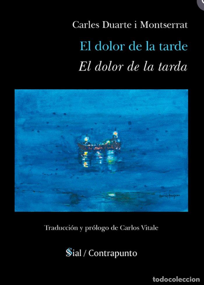 Livres: EL DOLOR DE LA TARDE EL DOLOR DE LA TARDA - DUARTE I MONSERRAT, CARLES
